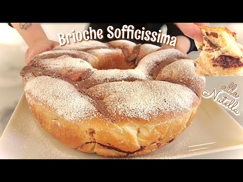 BRIOCHE SOFFICISSIMA alla NUTELLA morbida e soffice come una nuvola Tutti a tavola