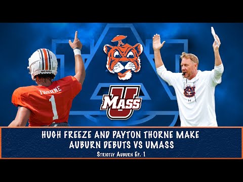 Auburn vs UMASS preview | Hugh Freeze & Payton Thorne Auburn debuts | Strictly Auburn Ep. 1