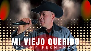 Mi Viejo Querido - Jhonny Fernando - Video Oficial ( Para Mí Padre) La Mejor Canción