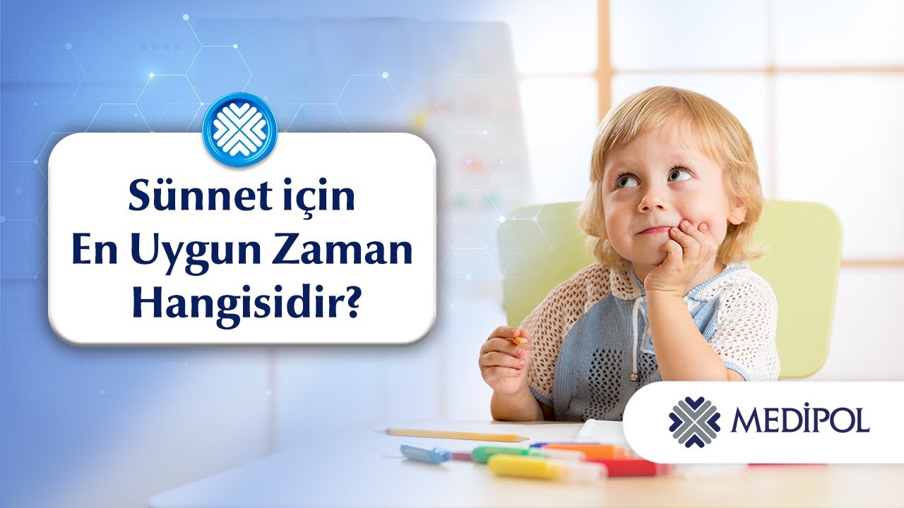 Sünnet için En Doğru Yaş Nedir?