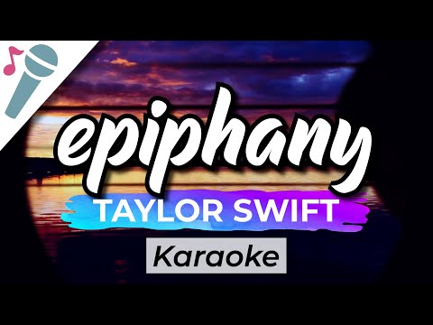 Taylor Swift – epiphany – Karaoke Instrumental (Acoustic)