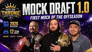 2026 Fantasy Football Mock Draft 1.0 | Take the Throne Fantasy Football Podcast