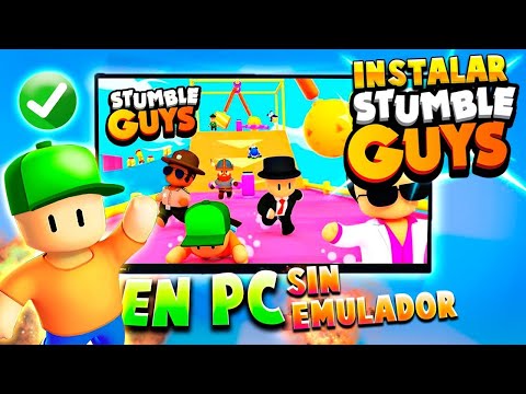 Como Descargar Stumble Guys En Pc Sin Emulador Gratis Jugar Stumble Guys En Pc F Cil Y