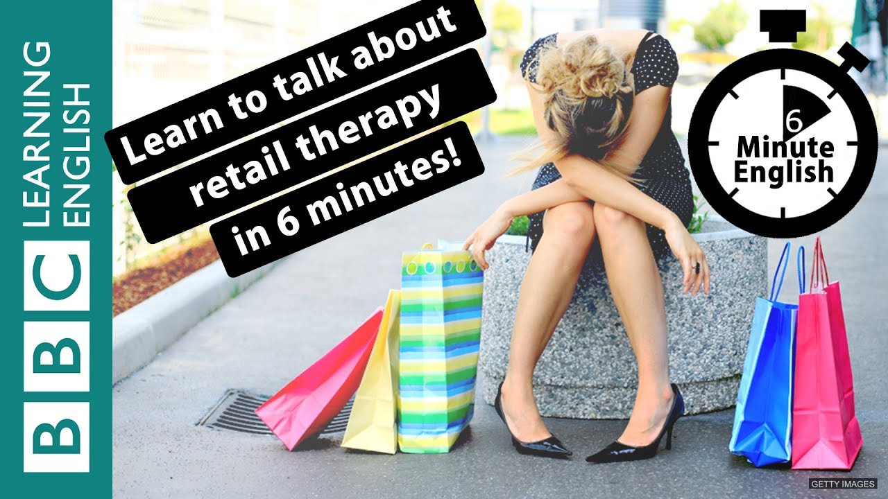 Learn to talk about retail therapy in 6 minutes