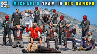 GTA 5 : MICHAEL'S ALL TEAM MEMBERS IN BIG DANGER || BB GAMING
