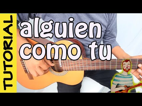 ALGUIEN COMO TU - Guitarra Tutorial - Josean Log