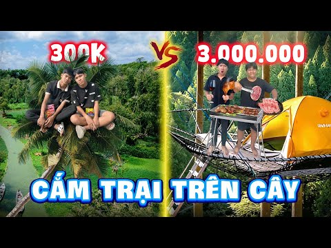 24h Cắm Trại Trên Cây 300k vs 3000k