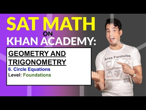 SAT Math on Khan Academy: Circle Equations (Foundations)