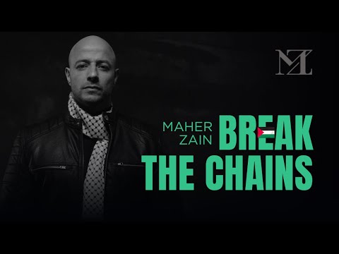 Maher Zain - Break The Chains 🇵🇸 | Official Lyric Video