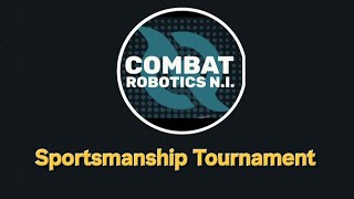 Combat Robotics NI Sportsmanship Tournament 