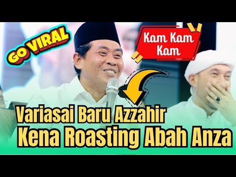 KH ANWAR ZAHID TERBARU | VARIASI BARU AZ-ZAHIR “ Kam Kam Kam “ KENA ROASTING