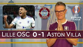 OSC Lille 0 Aston Villa 1 | UEFA Europa League Round of 16 1st Leg | The Holy Trinity Show