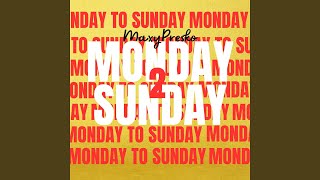 MONDAY TO SUNDAY (Preview)