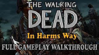 The Walking Dead Season 2 Episode 3:- In Harms Way Full Gameplay Walkthrough With Good Decisions