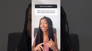 How I Learned to Make Natural Hair Products