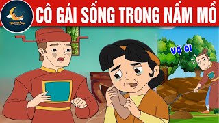 CÔ GÁI SỐNG TRONG NẤM MỒ - TRUYỆN CỔ TÍCH - QUÀ TẶNG CUỘC SỐNG - HOẠT HÌNH CHO BÉ - HOẠT HÌNH
