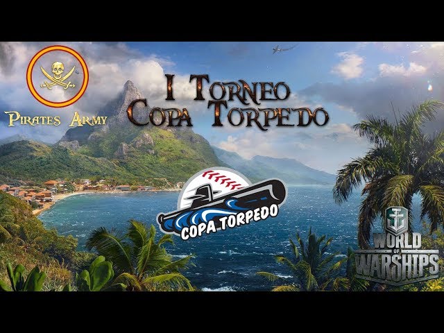 World of Warships - I Torneo Copa Torpedo