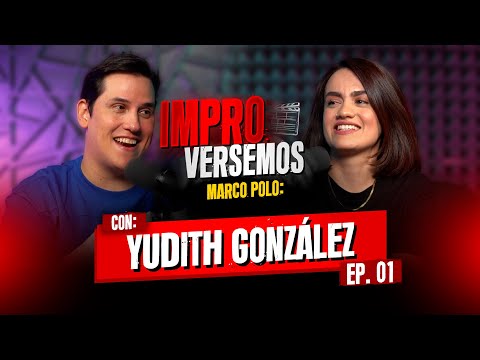 IMPROversemos - 01 - Con Yudith González