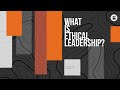 Ethical Leadership Concepts and Challenges