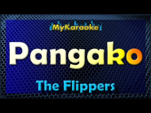 PANGAKO – Karaoke version in the style of THE FLIPPERS