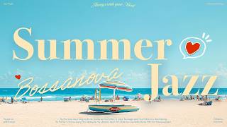 𝗣𝗹𝗮𝘆𝗹𝗶𝘀𝘁 주인장이 한여름에 들으려고 아껴둔, real 보사노바 재즈 플리 🎧🌴 (청량감 주의❗)  | Summer Bossanova Jazz