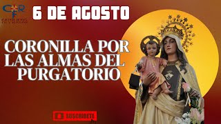 Coronilla por las Almas del Purgatorio, 6 de agosto