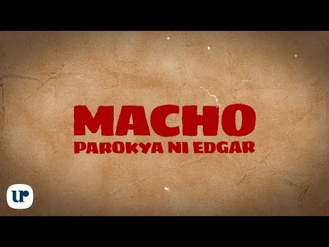 Parokya Ni Edgar - Macho (Official Lyric Video)