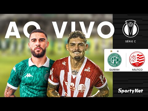 AO VIVO E COM IMAGENS: GUARANI x NÁUTICO  | 2ª FASE - 5ª RODADA | SÉRIE C 2025