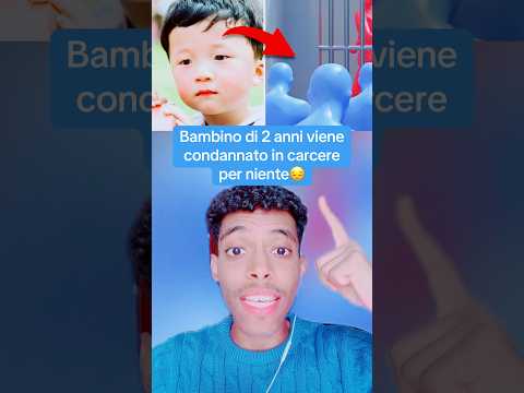 BAMBINO DI 2 ANNI VIENE CONDANNATO AL CARCERE A VITA!