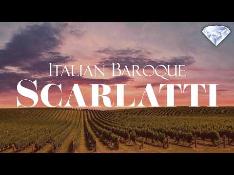 Italian Baroque – Scarlatti Edition