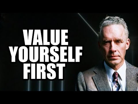 VALUE YOURSELF FIRST - Jordan Peterson (Motivational Speech)