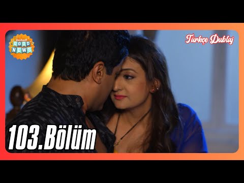 Hamari Wali Good News 103. Bölüm | Türkçe Dublaj Hint Dizisi