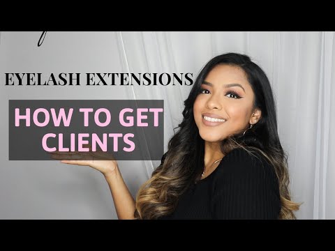 HOW TO GET CLIENTS | EYELASH EXTENSIONS | 6 WAYS TO...