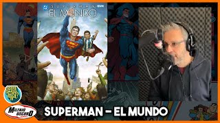 Superman El Mundo - ¿Lo Dije o Lo Pensé? Ep 28