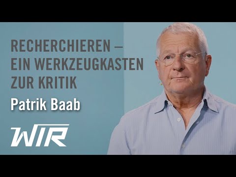 Patrik Baab: Recherchieren – Ein Werkzeugkasten zur Kritik der herrschenden Meinung