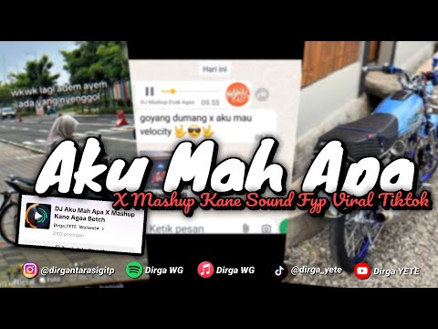 DJ AKU MAH APA X MASHUP KANE SOUND FYP VIRAL TIKTOK YANG KALIAN CARI CARI!!! 🎧