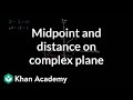 Exploring Midpoint and Distance in the Complex Plane