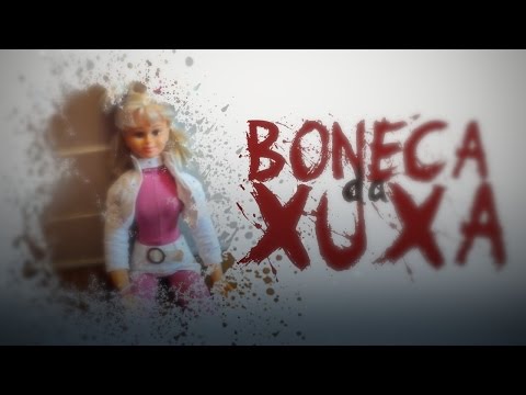 LENDAS URBANAS: BONECA DA XUXA