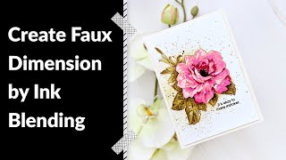 Ink Blending to Create Faux Dimension