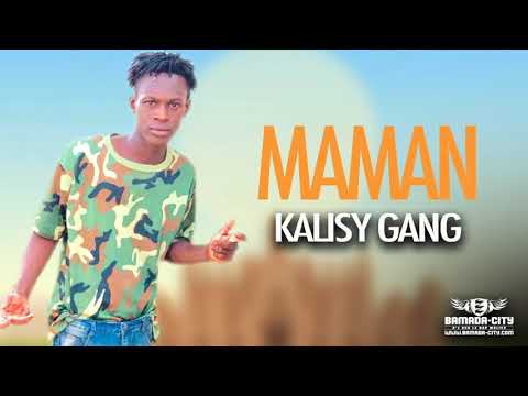 KALISY GANG - MAMAN