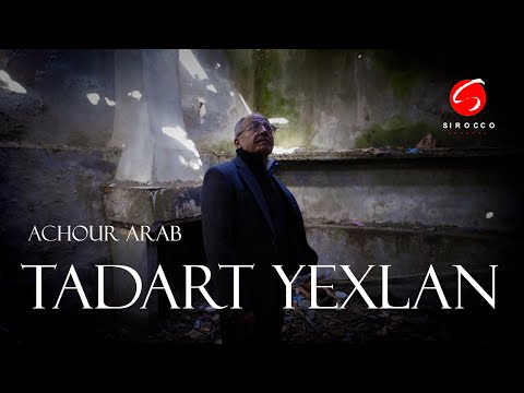 Arab Achour 'Taddart Yexlan'  Clip Vidéo officiel