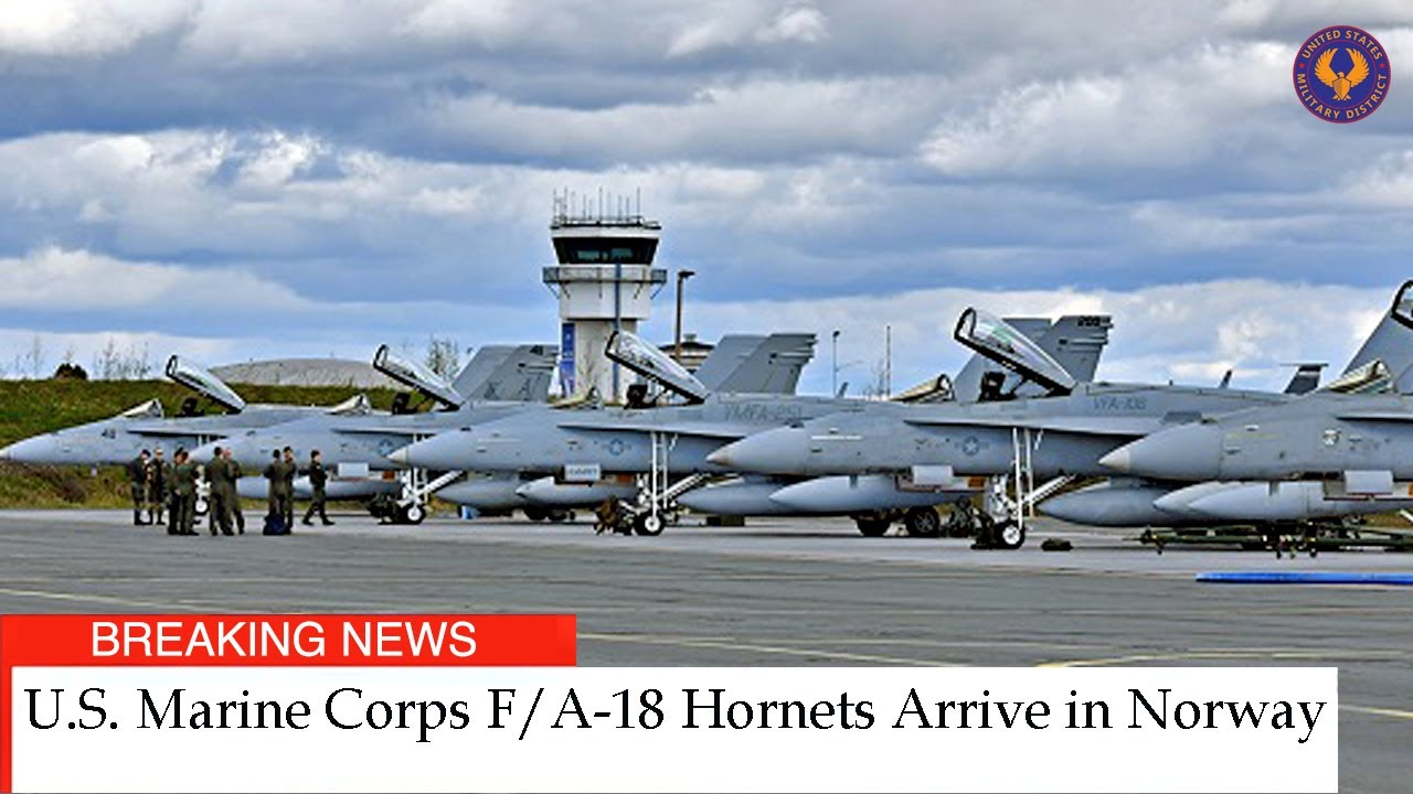 NATO Response Force ~ U.S. Marine Corps F/A-18 Hornets Arrive in Norway