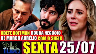 VALE TUDO resumo capítulo 25/07/2025 Fátima rouba quadro de Heleninha