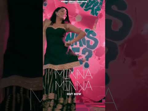 Minna Minna - GarrySandhu ft Manpreet Toor