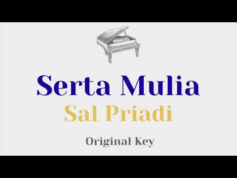Serta Mulia – Sal Priadi (Original Key Karaoke) – Piano Instrumental Cover