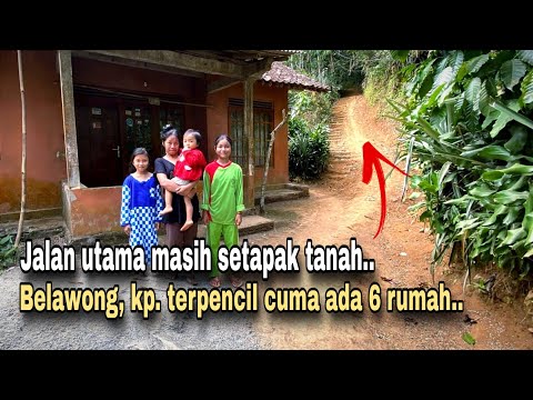 INILAH DUSUN BELAWONG..! KAMPUNG TERPENCIL HANYA 6 RUMAH DI TENGAH HUTAN BANJARNEGARA.