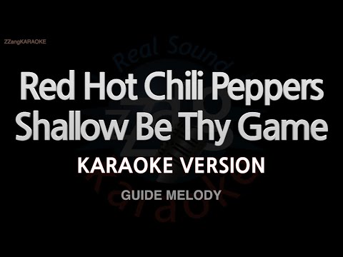 Red Hot Chili Peppers-Shallow Be Thy Game (Melody) (Karaoke Version)