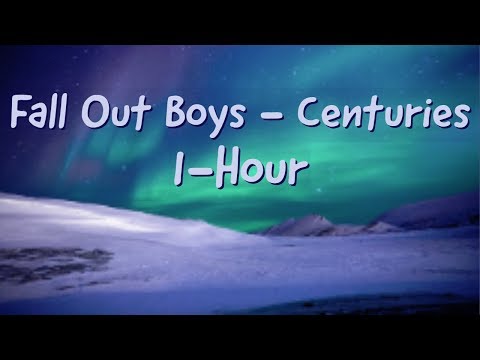 Fall Out Boys Centuries 1 Hour!