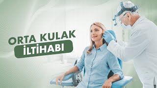 Orta Kulak İltihabı Nasıl Tedavi Edilir?