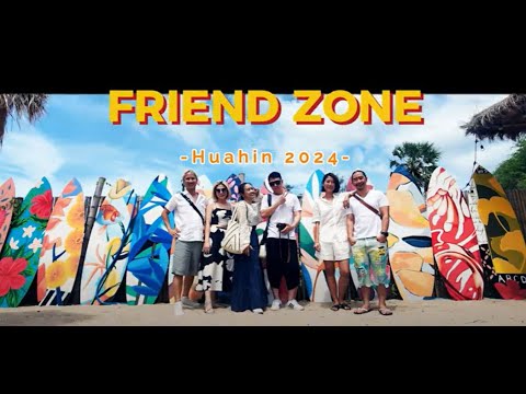 FRIENDZONE2024Huahinwithfriend